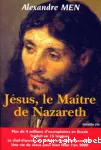 Jésus, le Maître de Nazareth