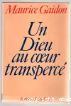 Un Dieu au coeur transpercé