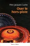 Oser le hors-piste