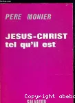 Jésus-Christ tel qu'il est