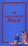 Je vous salue Marie