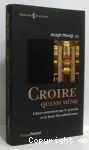 Croire quand même