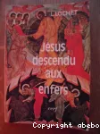 Jésus descendu aux enfers