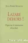 Lazare dehors !