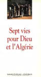 Sept vies pour Dieu et l'Algérie