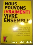 Nous pouvons (vraiment) vivre ensemble