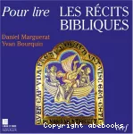 Pour lire les récits bibliques