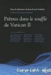 Prêtres dans le souffle de Vatican II