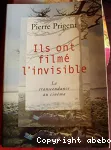 Ils ont filmé l'invisible