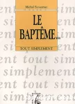 Le baptême…