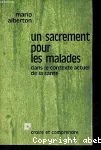 Un sacrement pour les malades