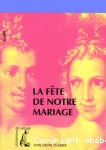 La fête de notre mariage