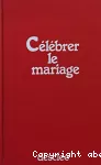 Célébrer le mariage