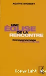 Une Eglise de la rencontre - Compagnonnage et partenariat