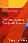 Regards d'amour - Visages de lumière