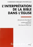 L'interprétation de la Bible dans l'Église