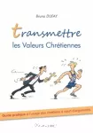 Transmettre les valeurs chrétiennes