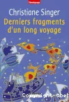 Derniers fragments d'un long voyage