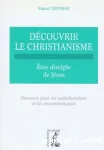 Découvrir le christianisme Tome 2