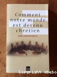 Comment notre monde est devenu chrétien
