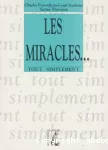 Les miracles …