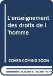 L'Enseignement des droits de l'homme