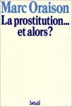 La Prostitution... et alors ?