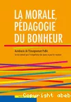 La morale, pédagogie du bonheur