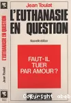 L' Euthanasie en question