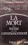 La Mort, un terme ou un commencement ?