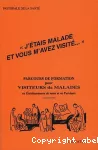 J'étais malade et vous m'avez visité