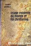 Image moderne du monde et foi chrétienne