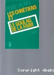 Les Chrétiens et le goulag de la faim