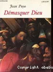 Démasquer Dieu