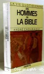 La vie quotidienne des hommes de la Bible