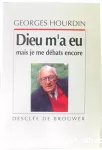 Dieu m'a eu