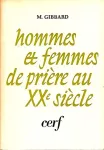 Hommes et femmes de prière au XXième siècle