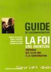 La foi une aventure, guide de l'accompagnateur