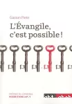 L' Évangile, c'est possible !