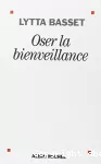 Oser la bienveillance