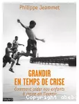 Grandir en temps de crise