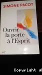 Ouvrir la porte à l'Esprit