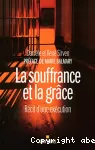 La souffrance et la grâce