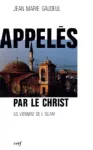 Appelés par le Christ, ils viennent de l'islam