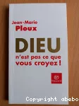 Dieu n'est pas ce que vous croyez !