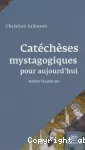 Catéchèses mystagogiques pour aujourd'hui