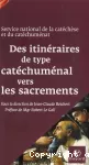 Des itinéraires de type catéchuménal vers les sacrements