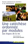 Une catéchèse ordonnée par modules