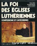 La foi des Églises luthériennes