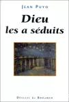 Dieu les a séduits